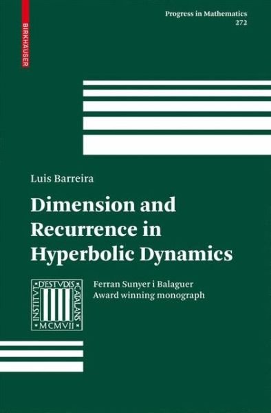 Dimension and Recurrence in Hyperbolic Dynamics - Progress in Mathematics - Luis Barreira - Kirjat - Birkhauser Verlag AG - 9783764388812 - torstai 17. heinäkuuta 2008