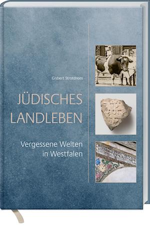 Cover for Gisbert Strotdrees · Jüdisches Landleben (Book) (2024)