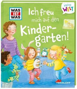 Cover for Andrea Weller-Essers · WAS IST WAS Meine Welt Band 4, Ich freu mich auf den Kindergarten! (Hardcover bog) (2022)