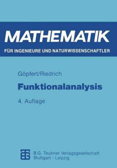 Cover for Alfred Gopfert · Funktionalanalysis - Mathematik Fur Ingenieure Und Naturwissenschaftler, Okonomen (Paperback Book) (1994)