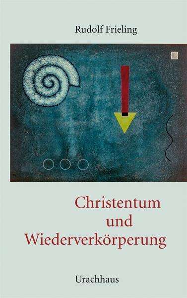 Cover for Rudolf Frieling · Frieling:christentum Und WiederverkÃ¶rpe (Book)