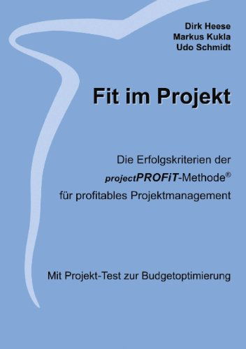 Fit Im Projekt - Dirk / Kukla Markus / Schmidt U Heese - Książki - Books On Demand - 9783833419812 - 24 stycznia 2005