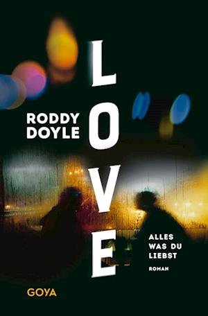 Cover for Roddy Doyle · Love. Alles was du liebst (Bog) (2023)