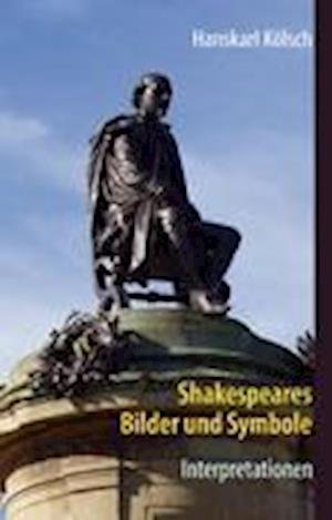 Cover for Kölsch · Shakespeares Bilder und Symbole (Bog)