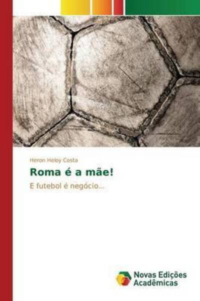 Cover for Costa · Roma é a mãe! (Bok) (2015)
