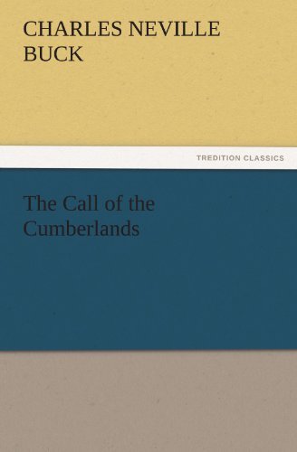 The Call of the Cumberlands (Tredition Classics) - Charles Neville Buck - Livros - tredition - 9783842431812 - 6 de novembro de 2011