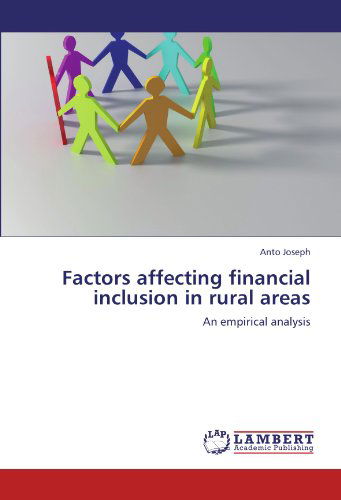 Cover for Anto Joseph · Factors Affecting Financial Inclusion in Rural Areas: an Empirical Analysis (Paperback Book) (2011)