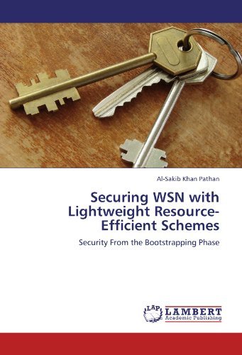 Cover for Al-sakib Khan Pathan · Securing Wsn with Lightweight Resource-efficient Schemes: Security from the Bootstrapping Phase (Paperback Book) (2011)