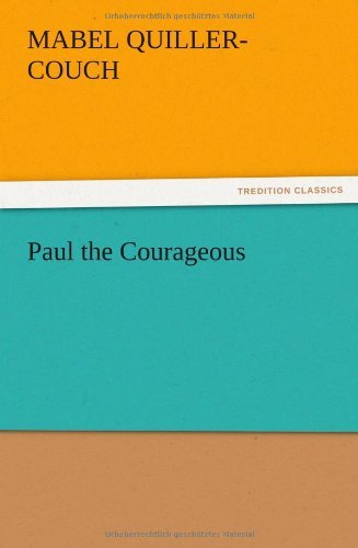 Cover for Mabel Quiller-couch · Paul the Courageous (Pocketbok) (2012)