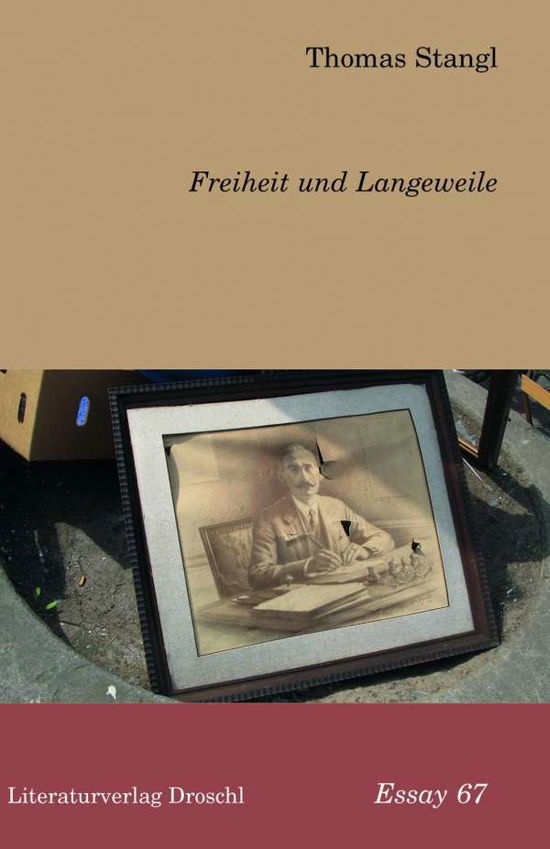 Cover for Thomas Stangl · Freiheit Und Langeweile (Book)