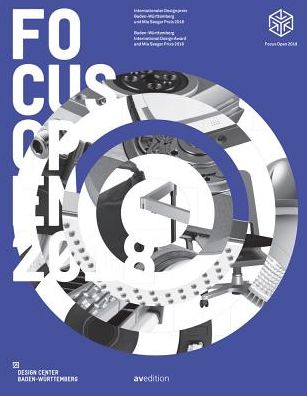 Cover for Design Center Baden-Wuerttemberg · Focus Open 2018: Baden-Wurttemberg International Design Award and Mia Seeger Prize 2018 (Paperback Book) (2018)