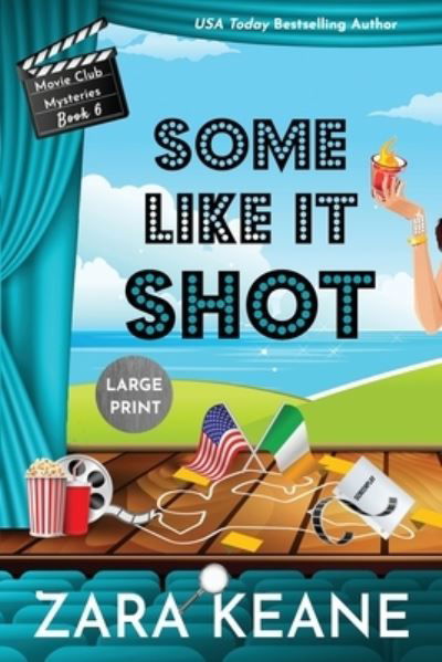 Cover for Zara Keane · Some Like It Shot (Movie Club Mysteries, Book 6): Large Print Edition - Movie Club Mysteries (Taschenbuch) [Large type / large print edition] (2020)