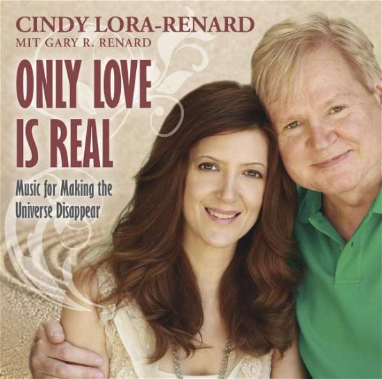 Cover for Lora · Lora-renard, Cindy &amp; Renard, Gary R.: Only Love Is (CD) (2016)
