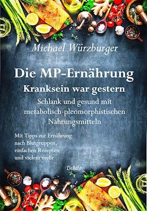 Cover for Würzburger · Die MP-Ernährung - Kranksein (Book)