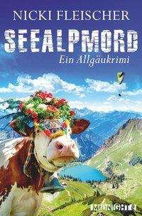 Seealpmord - Fleischer - Books -  - 9783958192812 - 