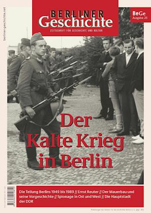 Berliner Geschichte - Zeitschrift für Geschichte und Kultur - Gegr. Verein für die Geschichte Berlins e. V. - Books - ELSENGOLD Verlag - 9783962010812 - July 1, 2021