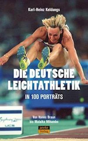 Cover for Karl-Heinz Keldungs · Die deutsche Leichtathletik in 100 Porträts (Book) (2022)