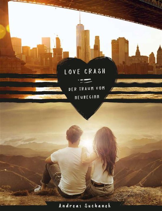 Cover for Suchanek · Love Crash - Der Traum vom Neu (Book)