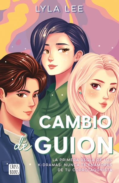 Cover for Lyla Lee · Cambio de Guion (Book) (2023)