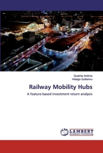 Railway Mobility Hubs - António - Books - - 9786200326812 - September 23, 2019