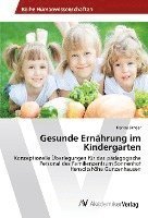 Gesunde Ernährung im Kindergarte - Dinger - Livres -  - 9786202210812 - 