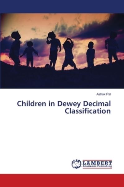 Cover for Ashok Pal · Children in Dewey Decimal Classification (Paperback Book) (2021)