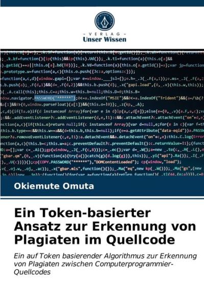 Cover for Okiemute Omuta · Ein Token-basierter Ansatz zur Erkennung von Plagiaten im Quellcode (Paperback Book) (2021)