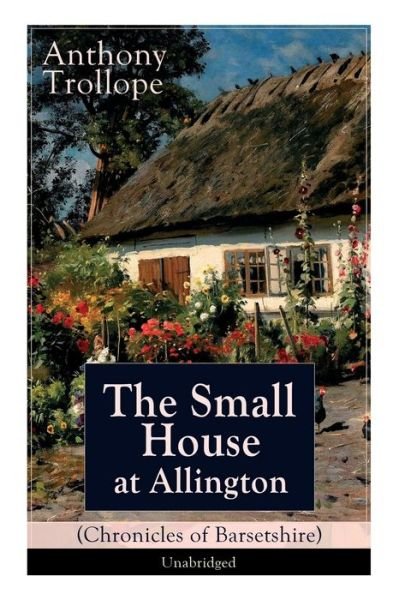 Cover for Anthony Trollope · The Small House at Allington (Chronicles of Barsetshire) - Unabridged (Pocketbok) (2018)
