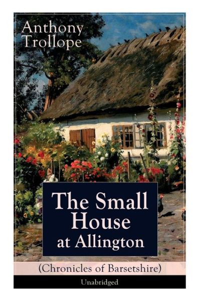 Cover for Anthony Trollope · The Small House at Allington (Chronicles of Barsetshire) - Unabridged (Paperback Book) (2018)