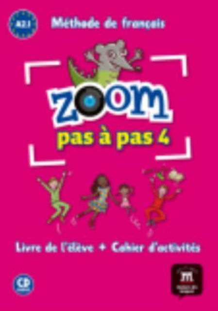 Cover for Gwendoline Le Ray · Zoom pas a pas: Livre de l'eleve + Cahier d'activites A2.1 + CD (Book) (2015)