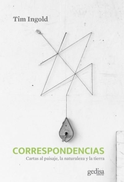 Cover for Tim Ingold · Correspondencias (Pocketbok) (2023)