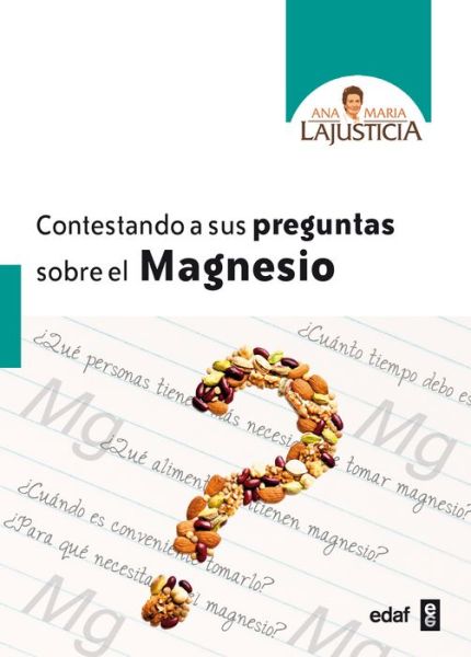 Cover for Ana Maria Lajusticia · Contestando a Sus Preguntas Sobre El Magnesio (Paperback Book) [Spanish edition] (2011)