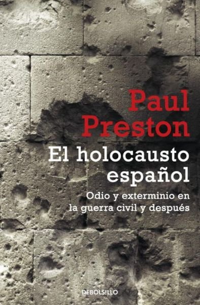 Cover for Paul Preston · El holocausto espanol (Paperback Book) [Spanish, Tra edition] (2013)
