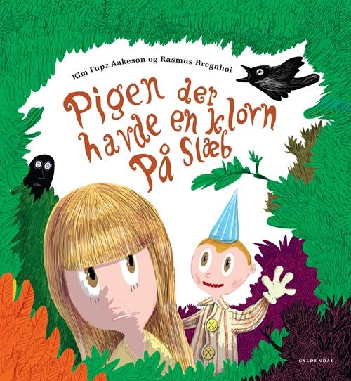 Cover for Kim Fupz Aakeson; Rasmus Bregnhøi · Kim Fupz: Pigen der havde en klovn på slæb (Bound Book) [1. Painos] (2015)