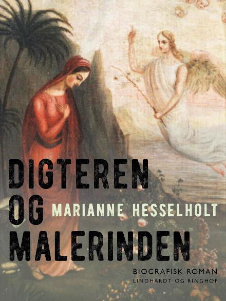 Cover for Marianne Hesselholt · Digteren og Malerinden (Sewn Spine Book) [1e uitgave] (2018)