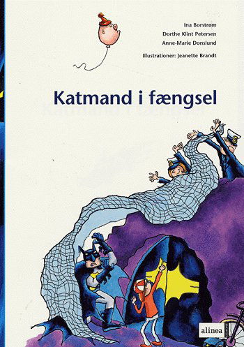Cover for Ina Borstrøm, Dorthe Klint Petersen, Anne-Marie Donslund · Fri læsning Røveri i Ålby Bank: Den første læsning, Katmand i fængsel (Poketbok) [1:a utgåva] (2005)