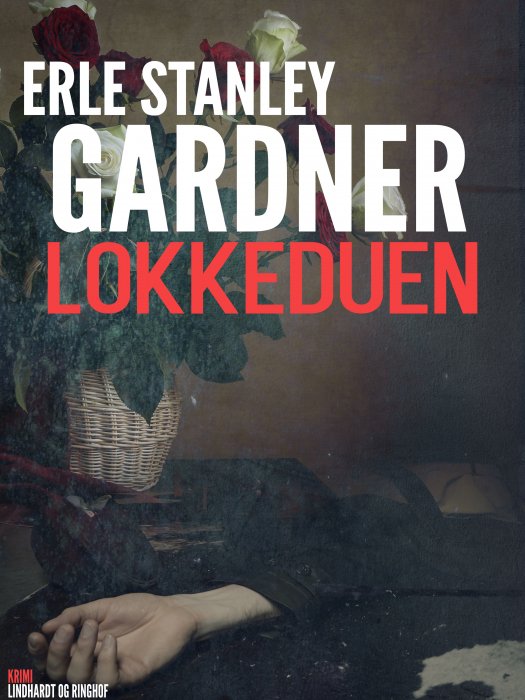 Perry Mason: Lokkeduen - Erle Stanley Gardner - Livros - Saga - 9788726099812 - 23 de janeiro de 2019