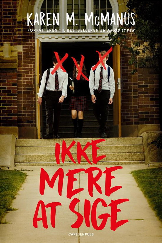 Ikke mere at sige - Karen McManus - Bøger - CarlsenPuls - 9788727005812 - 25. oktober 2022