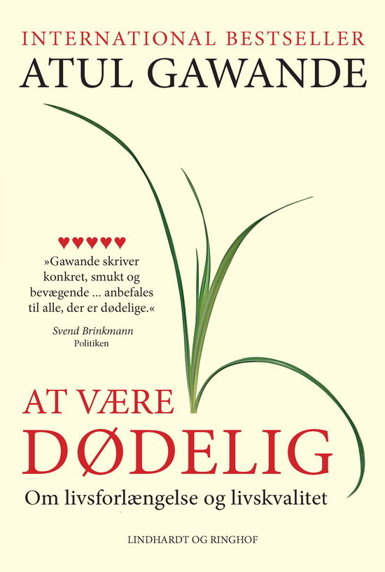 Cover for Atul Gawande · At være dødelig - om livsforlængelse og livskvalitet (Sewn Spine Book) [2nd edition] (2025)