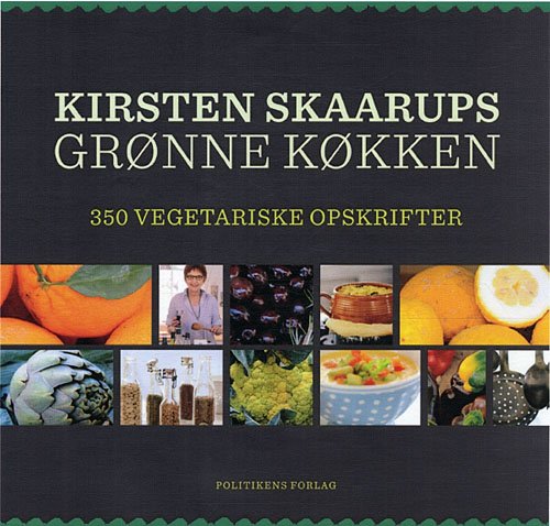 Cover for Kirsten Skaarup · Kirsten Skaarups grønne køkken (Sewn Spine Book) [1º edição] (2012)