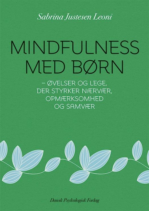 Cover for Sabrina Justesen Leoni · Mindfulness med børn (Sewn Spine Book) [1th edição] (2016)