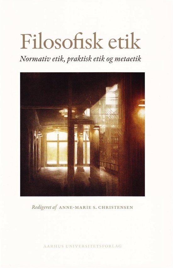 Cover for Christensen Anne-marie S · Filosofisk etik (Sewn Spine Book) [1th edição] (2011)
