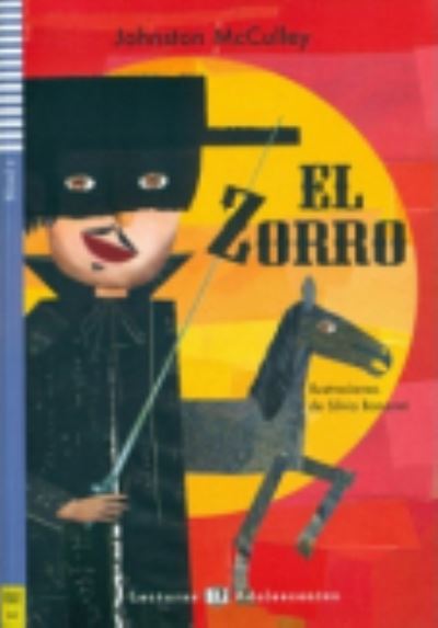 Teen ELI Readers - Spanish: El Zorro + downloadable audio - Johnston McCulley - Books - ELI s.r.l. - 9788853607812 - July 13, 2012