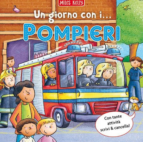 Cover for Miles Kelly · Un Giorno Con I Pompieri. Scrivo &amp; Imparo. Ediz. A Colori (Book)