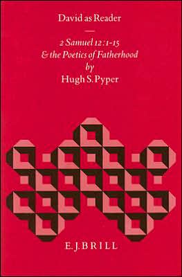 Cover for Hugh S. Pyper · David As Reader: 2 Samuel 12:1-15 and the Poetics of Fatherhood (Biblical Interpretation Series, Vol 23) (Hardcover Book) (1996)