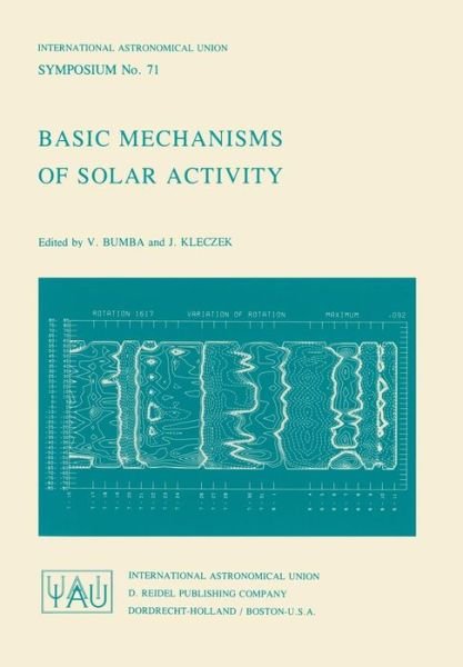 Cover for V Bumba · Basic Mechanisms of Solar Activity - International Astronomical Union Symposia (Paperback Book) [Softcover reprint of the original 1st ed. 1976 edition] (1976)