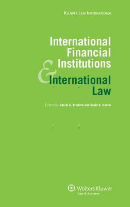 David Hunter · International Financial Institutions and International Law (Hardcover Book) (2010)