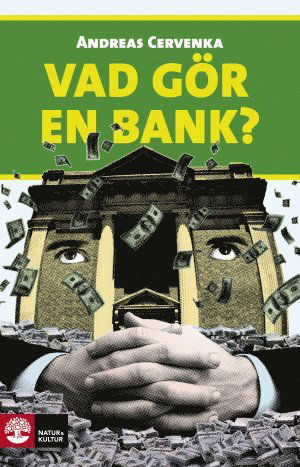 Cover for Andreas Cervenka · Vad gör en bank? (Bound Book) (2017)