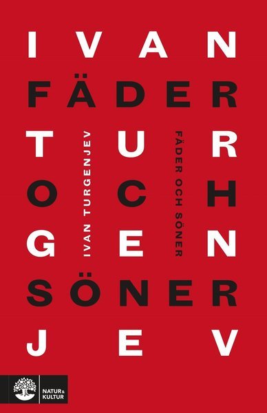 Fäder och söner - Ivan Turgenjev - Boeken - Natur & Kultur Allmänlitteratur - 9789127163812 - 12 november 2019