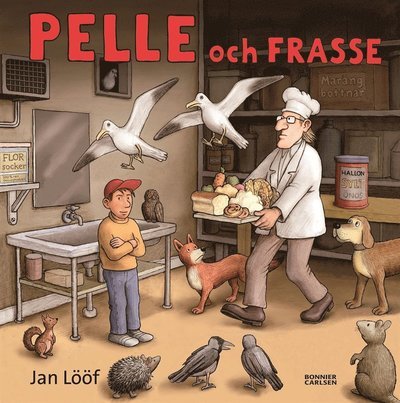 Pelle: Pelle och Frasse - Jan Lööf - Bøker - Bonnier Carlsen - 9789163886812 - 1. juni 2015